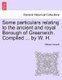 Some Particulars Relating to the Ancient and Royal Borough of Greenwich. Compiled ... by W. H. (Paperback): William Howarth