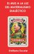 El Mus a la luz del materialismo dialectico (Spanish, Paperback): Emiliano Escolar
