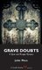 Grave Doubts - A Quin and Morgan Mystery (Paperback): John Moss