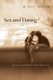 Sex and Dating - Questions You Wish You Had Answers To (Paperback): Mindy Meier