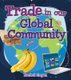 Trade in Our Global Community (Paperback): Rachel Eagen