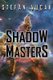 Shadow Masters (Paperback): Stefan Vucak