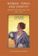 Women, Travel and Identity - Journeys by Rail and Sea, 1870-1940 (Hardcover): Emma Robinson-Tomsett