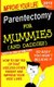 Parentectomy For Mummies (and Daddies) - How to get rid of that unwanted other parent, stop access and get sole custody...