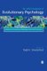The SAGE Handbook of Evolutionary Psychology - Integration of Evolutionary Psychology with Other Disciplines (Hardcover): Todd...