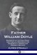 Father William Doyle - Biography of the Irish Priest and Chaplain Renowned for His Spiritual Wisdom and Personal Bravery...