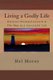 Living a Godly Life - Discover Personal Growth & The Way to a Successful Life (Paperback): Hal Moroz
