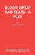 Blood Sweat and Tears (Paperback): John Godber