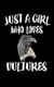 Just A Girl Who Loves Vultures - Animal Nature Collection (Paperback): Marko Marcus