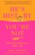 He's History, You're Not - Surviving Divorce After 40 (Paperback): Erica Manfred