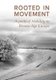 Rooted in Movement - Aspects of Mobility in Bronze Age Europe (Hardcover): Constanze Rassmann, Heide Wrobel Norgaard, Zsofia...