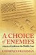 A Choice Of Enemies - America Confronts The Middle East (Paperback): Lawrence Freedman