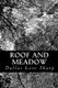 Roof and Meadow (Paperback): Dallas Lore Sharp