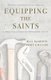 Equipping the Saints - A Practical Study of Ephesians 4:11-16 (Paperback): Bill Bagents, Cory Collins