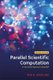 Parallel Scientific Computation - A Structured Approach Using BSP (Paperback, 2nd Revised edition): Rob H. Bisseling