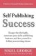 Self Publishing Success - Escape the Slush Pile and Follow Your Writing Dream (Paperback): Nigel George