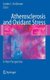 Atherosclerosis and Oxidant Stress: A New Perspective (Hardcover, 2008 ed.): Jordan L Holtzman