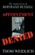 Appointment Denied - The Inquisition of Bertrand Russell (Hardcover): Thom Weidlich