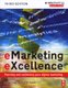 EMarketing EXcellence - Planning and Optimising Your Digital Marketing (Paperback, 3rd Revised edition): Dave Chaffey, Paul...