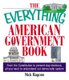 The Everything American Government Book - From the Constitution to Present-Day Elections, All You Need to Understand Our...