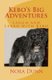 Kebo's Big Adventures - Life is What You Make It (Paperback): Nora Dunn
