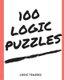 100 Logic Puzzles (Paperback): Logic Teasers