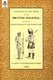 History of the Dress of the British Soldier (from the Earliest Period to the Present Time) 1852 (Paperback, New edition): John...