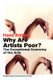 Why Are Artists Poor? - The Exceptional Economy of the Arts (Paperback): Hans Abbing