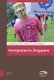 Immigration in Singapore (Hardcover): Vasu