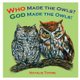 Who Made the Owls? God Made the Owls (Paperback): Natalie J Totire