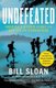 Undefeated - America's Heroic Fight for Bataan and Corregidor (Paperback): Bill Sloan
