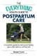 The Everything Health Guide to Postpartum Care - A Complete Guide to Looking and Feeling Great After Delivery and Beyond...