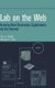 Lab on the Web - Running Real Electronics Experiments via the Internet (Hardcover): TA Fjeldly