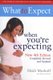 What to Expect When You're Expecting 4th Edition (Paperback, 4th Revised edition): Heidie Murkoff, Sharon Mazel