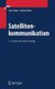 Satellitenkommunikation (German, Hardcover, 2., korr.u.erw. Aufl. 2007): Hans Dodel, Sabrina Eberle