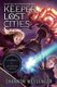 Keeper of the Lost Cities Illustrated & Annotated Edition - Book One (Hardcover, Annotated edition): Shannon Messenger