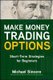 Make Money Trading Options: Short-Term Strategies for Beginners (Paperback): Michael Sincere