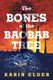 The Bones of the Baobab Tree (Paperback): Karin Elder