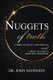 Nuggets of Truth - A Bible Student's Devotional and A Bible Teacher's Resource Handbook (Hardcover): John Mannion