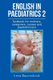 English in Paediatrics 2 - Textbook for Mothers, Babysitters, Nurses, and Paediatricians (Paperback): Irena Baumrukova