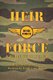 Heir Force - A Bible Curriculum (Paperback): Faith Lane Callis