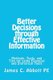 Better Decisons through Effective Information - Methods, Tools, and Tips for using Financial and Statistical Tools (Paperback):...