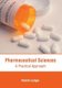 Pharmaceutical Sciences: A Practical Approach (Hardcover): Rodrik Ledger