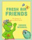 Fresh Air Friends - Stay away from secondhand smoke (Paperback): Carren McDaniel