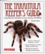 The Tarantula Keeper's Guide - Comprehensive Information on Care, Housing, and Feeding (Paperback, 2 Ed): Stanley A....