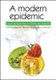 A Modern Epidemic - Expert Perspectives on Obesity and Diabetes (Paperback): Louise A Baur, Stephen M. Twigg, Roger S. Magnusson