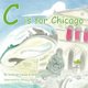 C is for Chicago (Paperback): Ashleigh Deese Grambo