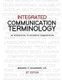 Integrated Communication Terminology - An Introduction to Integrated Communication (Paperback): Brandon O Richardson