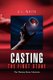Casting the First Stone (Hardcover): Al White