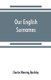 Our English surnames - their sources and significations (Paperback): Charles Wareing Bardsley